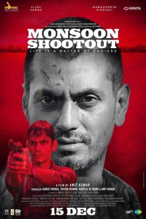 Monsoon Shootout: Life Is A Matter Of Choices Poster