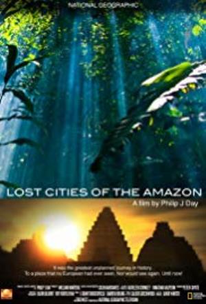 Spotlight: Lost Cities Of The Amazon Poster
