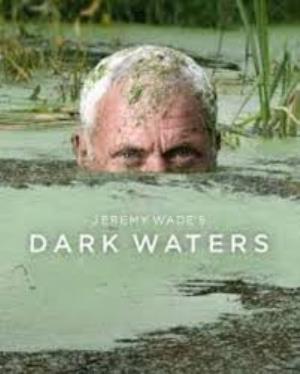 Jeremy Wade's Dark Waters Poster
