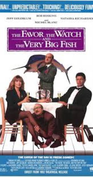 The Favour The Watch And The Very Big Fish Poster