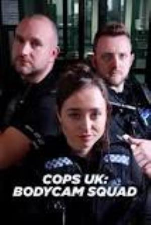 Cops UK: Bodycam Squad Poster