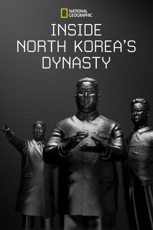 Inside North Korea The Kim Dynasty Poster