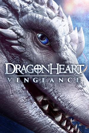 Dragonheart: Vengeance Poster