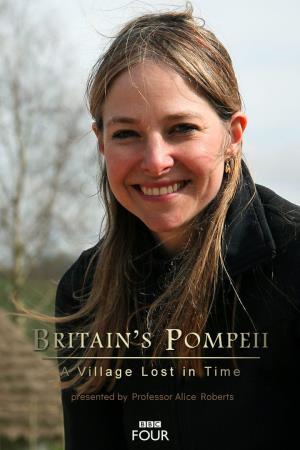 Britain's Pompeii: A Village Lost in Time Poster