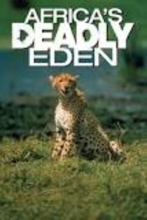 Africa's Deadly Eden Poster