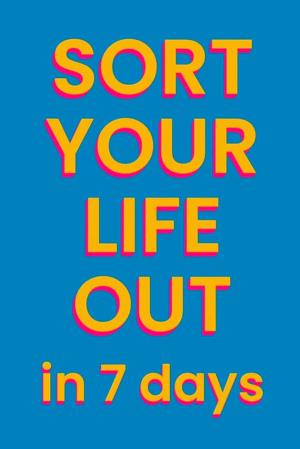 Sort Your Life Out Poster