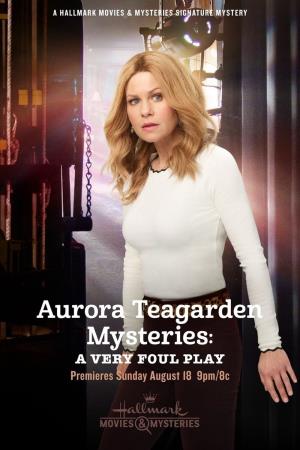 Aurora Teagarden Mysteries: A Very Foul Play Poster