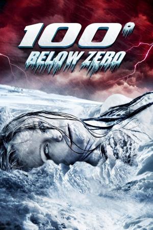 100° Below Zero Poster