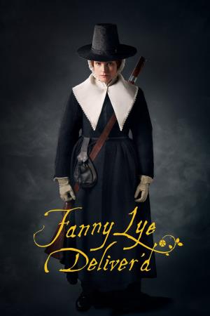 Fanny Lye Deliver'd Poster