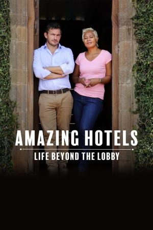 Amazing Hotels: Life Beyond the Lobby Poster