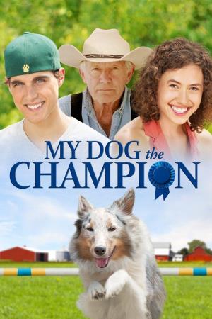 My Dog The Champion Poster