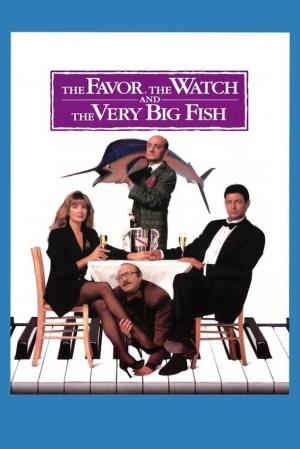 The Favour The Watch & The Very Big Fish Poster
