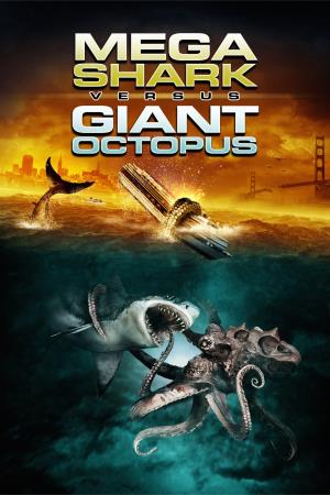 Mega Shark Vs Giant Octopus Poster
