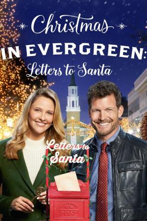 Christmas in Evergreen: Letters to Santa Poster