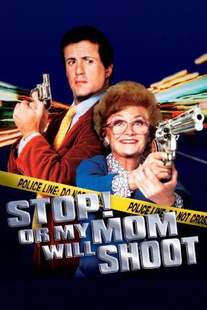 Stop! or My Mom Will Shoot Poster