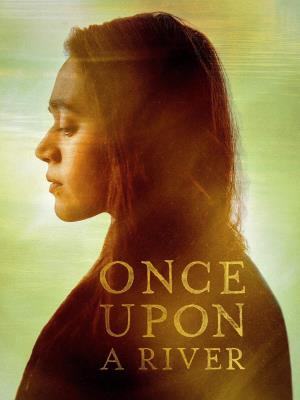 Once Upon A River Poster