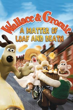 Wallace and Gromit: A Matter of Loaf and Death Poster