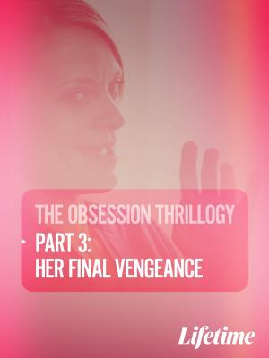 Obsession: Her Final Vengeance Poster