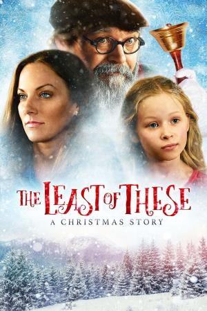 The Least Of These - A Christmas Story Poster