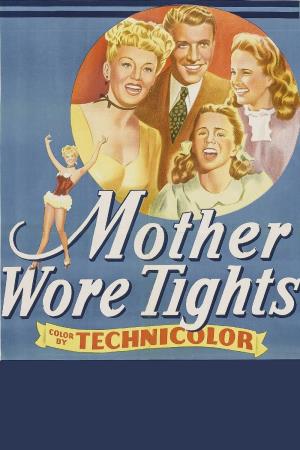 Mother Wore Tights Poster