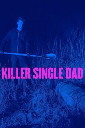 Killer Single Dad Poster