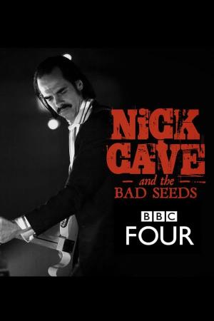 Nick Cave and the Bad Seeds: BBC Four Sessions Poster