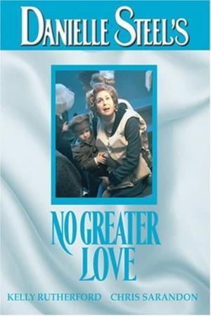 Danielle Steel's No Greater Love Poster