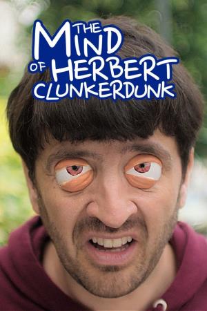 The Mind of Herbert Clunkerdunk Poster