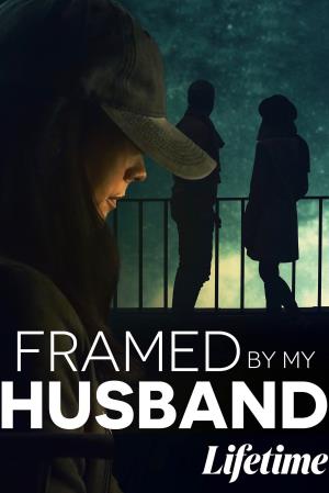 Framed By My Husband Poster
