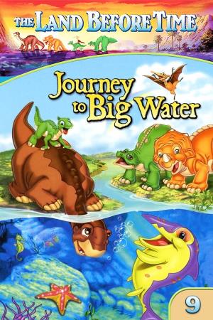 Land Before Time IX: Journey To The Big Water Poster