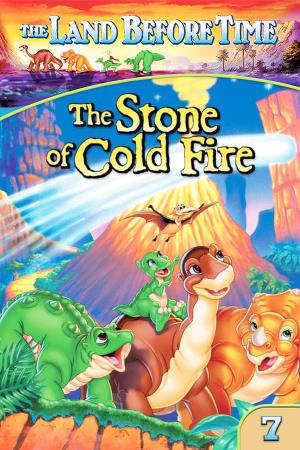 Land Before Time VII: The Stone Of Cold Fire Poster