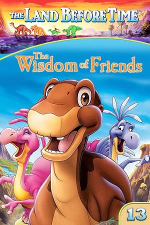 Land Before Time XIII: The Wisdom Of Friends Poster