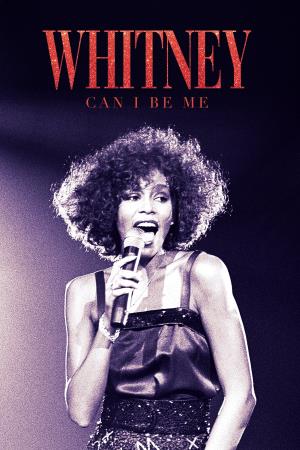 Whitney: Can I Be Me? Poster