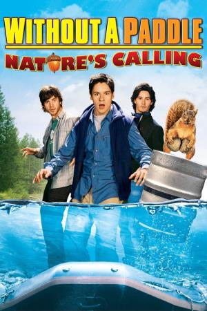 Without a Paddle-Nature's Calling Poster