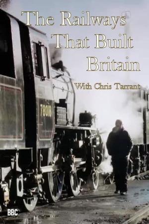 The Railways That Built Britain Poster