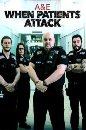 A&E: When Patients Attack Poster