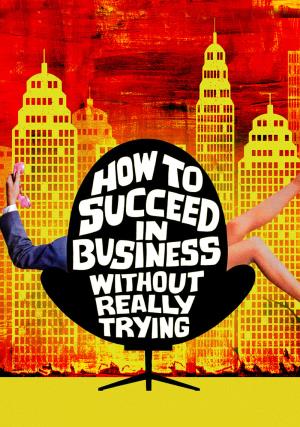 How to Succeed in Business... Poster