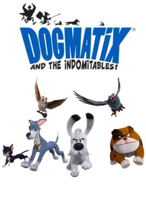 Dogmatix And The Indomitables Poster