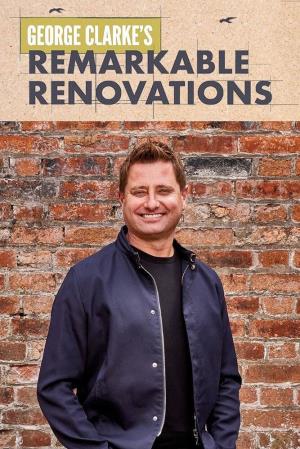 George Clarke's Remarkable... Poster