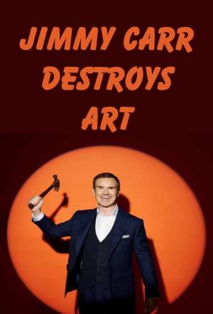 Jimmy Carr Destroys Art Poster