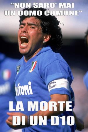 Maradona: morte di un D10 Poster