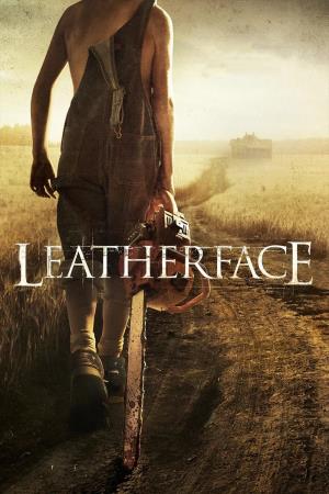 Leatherface - Il massacro ha inizio Poster