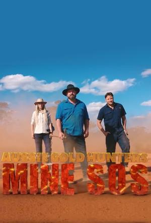 Aussie Gold Hunters: Mine SOS Poster