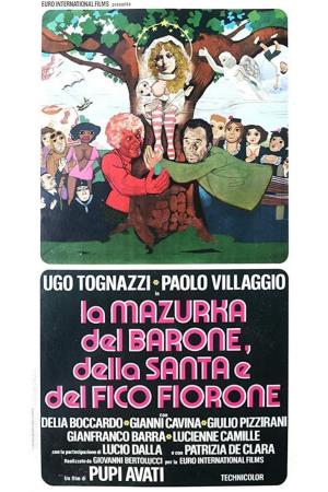 Mazurka del barone, della santa e del fico fiorone Poster