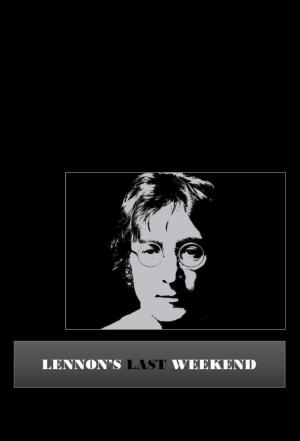 L'ultimo weekend di John Lennon Poster