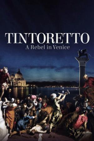 Tintoretto - Un Ribelle A Venezia Poster