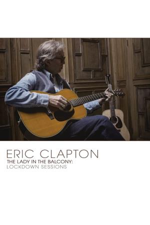 Eric Clapton: the Lady in the Balcony Poster
