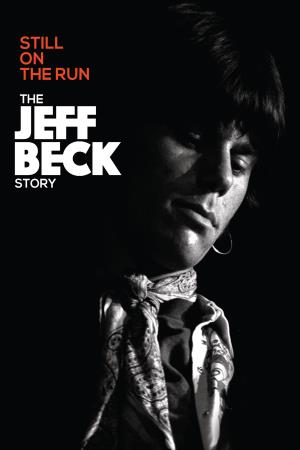 Ancora in fuga - La storia di Jeff Beck Poster