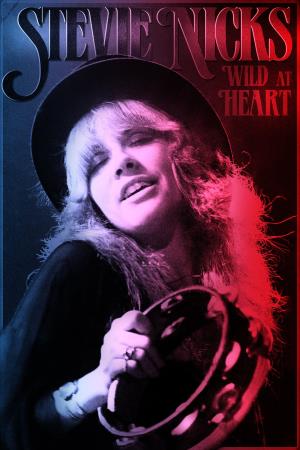 Stevie Nicks - Wild at Heart Poster