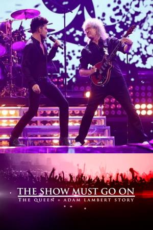 Queen & Adam Lambert: The Show Must Go On Poster